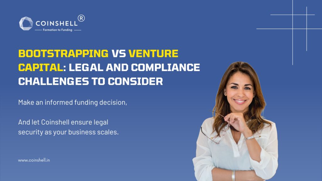 A confident businesswoman smiling, with the title "Bootstrapping vs. Venture Capital: Legal and Compliance Challenges to Consider" and Coinshell branding in the background.